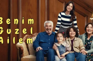Benim Guzel Ailem (My Lovely Family) Tv Series